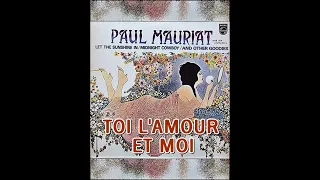 TOI  L'AMOUR ET MOI ( PAUL MAURIAT )