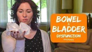 Managing Bowel and Bladder Dysfunction-  Multiple Sclerosis Monday