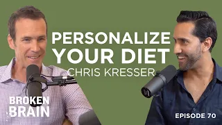 A Step-by-Step Approach to Personalizing Your Diet with Chris Kresser