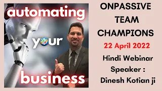 #ONPASSIVE Team Champions - 22 April - Today's Hindi Webinar