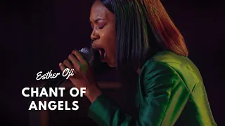Chant of Angels - Esther Oji Ministration