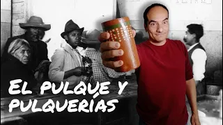 El Pulque y las pulquerías en la Ciudad de México