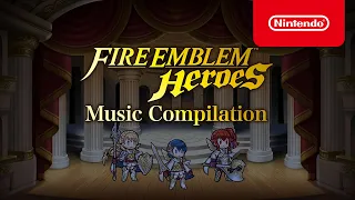 Fire Emblem Heroes - Music Compilation