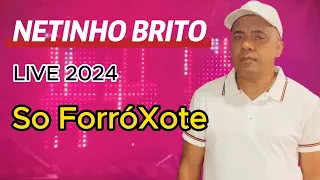 #livestream  na Pegada do #ForróXote  Netinho Brito As #Melhores #músicas  #românticas