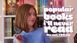 popular books i'll NEVER read | the anti tbr tag