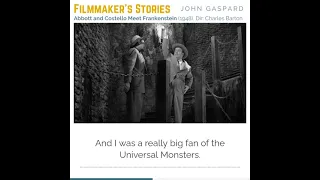 ABBOTT AND COSTELLO MEET FRANKENSTEIN - John Gaspard, Low Budget Filmmaker and Author