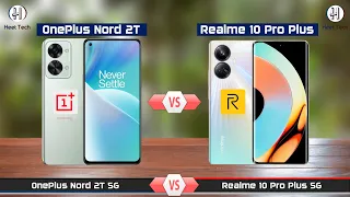 OnePlus Nord 2T 5G vs Realme 10 Pro Plus 5G  full Comparison