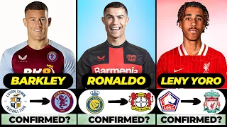 🚨 ALL LATEST CONFIRMED TRANSFER SUMMER AND RUMOURS 2024, 🔥 Ronaldo, Leny Yoro, Barkley✅️