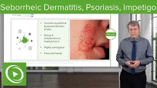 Seborrheic Dermatitis, Psoriasis and Impetigo in Children – Pediatrics | Lecturio