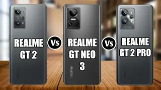 Realme GT 2 Vs Realme GT Neo 3 Vs Realme GT 2 Pro