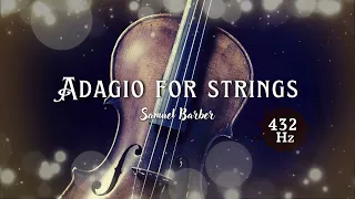 ADAGIO for strings - Samuel Barber  | 432 Hz