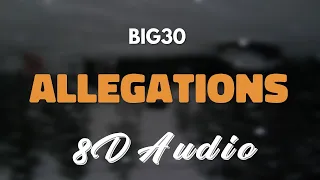 BIG30 ft. Pooh Shiesty - Allegations [8D AUDIO]