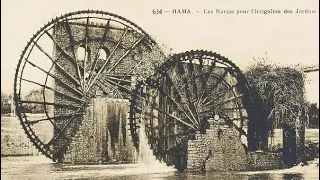 Ancient Technology; The Norias of Hama (Syria) 500+ Year Old Water-Wheels of the Levant