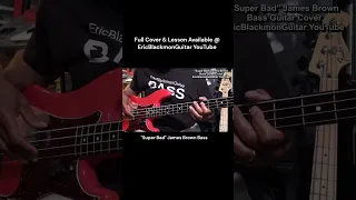 SUPER BAD James Brown Bootsy Collins Bass Guitar SHORT - LESSON @EricBlackmonGuitar