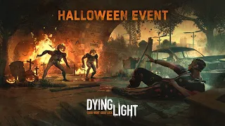 Dying Light - Halloween Event Trailer