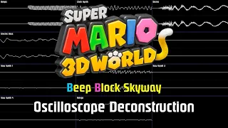 Super Mario 3D World - Beep Block Skyway [Oscilloscope Deconstruction]