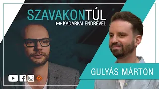 Szavakon túl #117 (2024.05.12.): Gulyás Márton - Kadarkai Endre műsora a Klubrádióban
