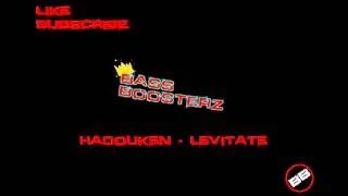 Hadouken - Levitate (Koven Remix) [Bass Boosted]