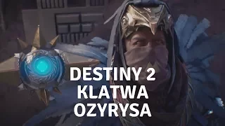 Destiny 2 Zwiastun Pierwszego DLC "Klątwa Ozyrysa"