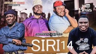 SIRI NZITO | 14| MKOJANI_SAMOFI_TIN_BABA HAJI