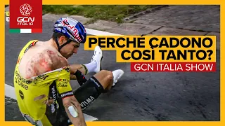 Perché i Pro stanno cadendo così tanto? | GCN Italia Show 275.