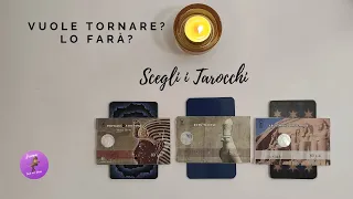 💞 C'è l'intenzione di tornare? Lo farà? 💞 Scegli i tarocchi