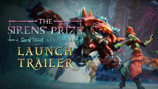 The Sirens' Prize: A Sea of Thieves Adventure | Launch Trailer