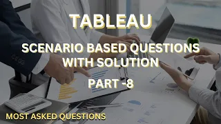 Tableau Scenario based Interview Questions & Answer - 8 | Latest Big 4 + MNC's Questions