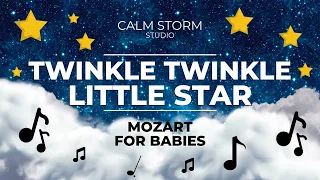 Twinkle Twinkle Little Star •  Mozart Bedtime Lullaby - Classical Music For Babies