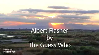 The Guess Who - Albert Flasher