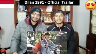 Foreigner Reacts To: Official Trailer Dilan 1991 | 28 Februari 2019 di Bioskop