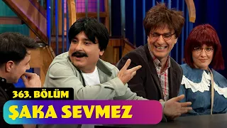 Şaka Sevmez - 363. Bölüm (Güldür Güldür Show)