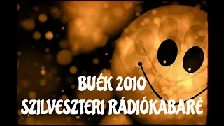 BUÉK 2010 SZILVESZTERI RÁDIÓKABARÉ