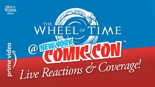 WHEEL OF TIME at NY Comic Con: Live Reactions & Breakdown