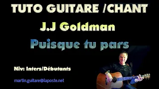 Tuto guitare chant Goldman puisque tu pars