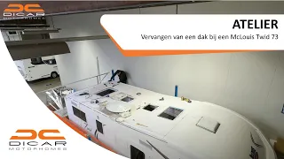 Atelier - Vervangen van een dak bij een McLouis Twid 73