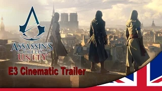 Assassin's Creed Unity E3 2014 World Premiere Cinematic Trailer [UK]