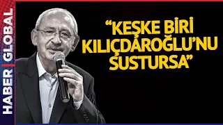 Nur Tuğba Aktay: "Keşke Biri Kılıçdaroğlu'nu Sustursa"