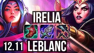 IRELIA vs LEBLANC (MID) | 16/3/11, 800+ games, Godlike | KR Challenger | 12.11