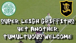 Celtic 4 - Livingston 0 - Yet Another Tumultuous Welcome for Leigh Griffiths - 23 November 2019