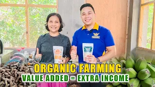 BEST ORGANIC FARMING | ADDING VALUE SA MGA ORGANIC PRODUCTS, PWEDENG MAGKAROON NG EXTRA INCOME!