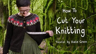 How To Cut Your Knitting - Steek Tutorial by Katie Green Bean