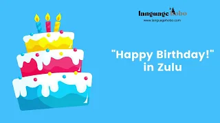 How to say "Happy Birthday!" in Zulu