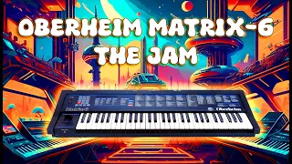 OBERHEIM MATRIX-6 : The Jam