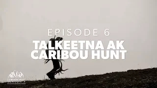 WAIT, WHAT JUST HAPPENED? - Ep. 6 - Caribou Hunting In Alaska