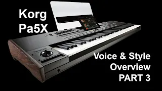 Korg Pa5X Voice & Style Overview | Part 3