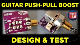 DIY Guitar Push-Pull Boost Design - Phil's Lab #79