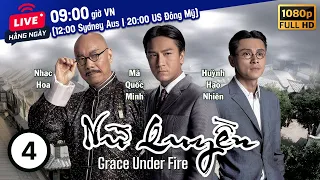 Nữ Quyền (Grace Under Fire) 4/30 | Lưu Tuyền, Huỳnh Tông Trạch, Mã Quốc Minh | TVB 2012