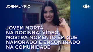 Assista ao momento em que namorado de jovem morta é encontrado na Rocinha