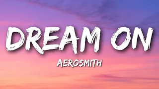 Aerosmith - Dream On (Lyrics)